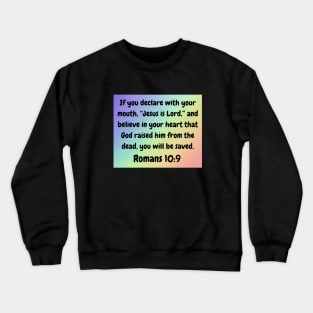 Bible Verse Romans 10:9 Crewneck Sweatshirt